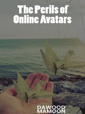cover image of The Perils of Online Avatars